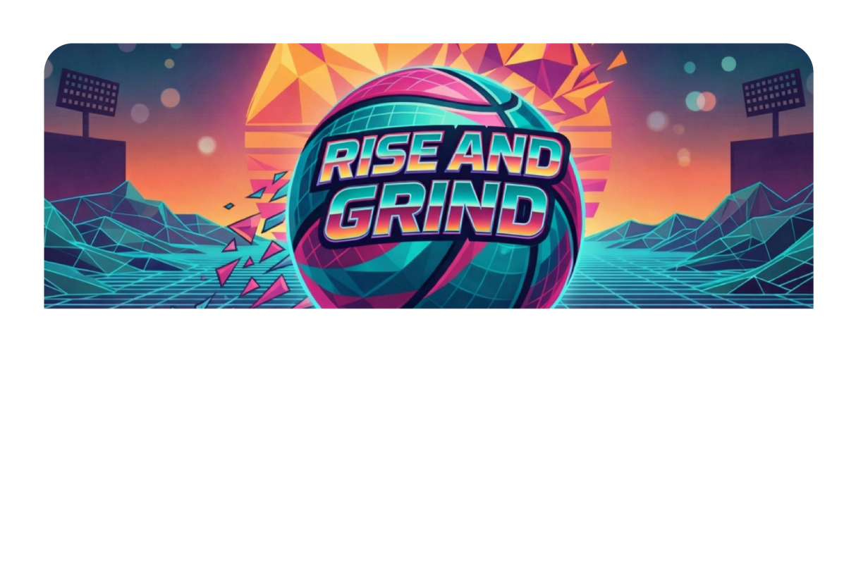 Rise And Grind