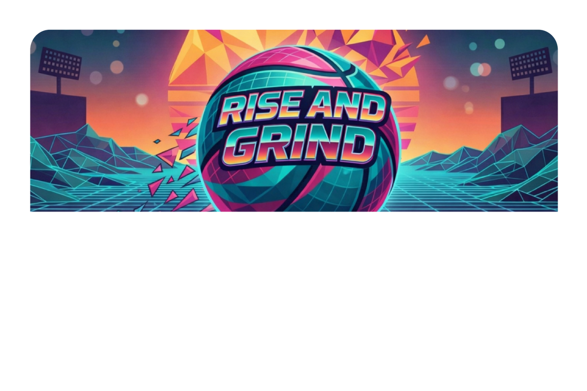 Rise And Grind
