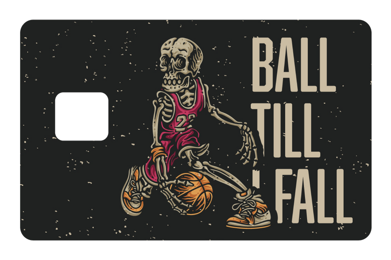 Ball Till I Fall