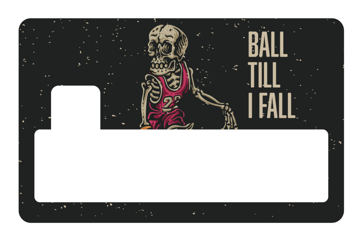 Ball Till I Fall