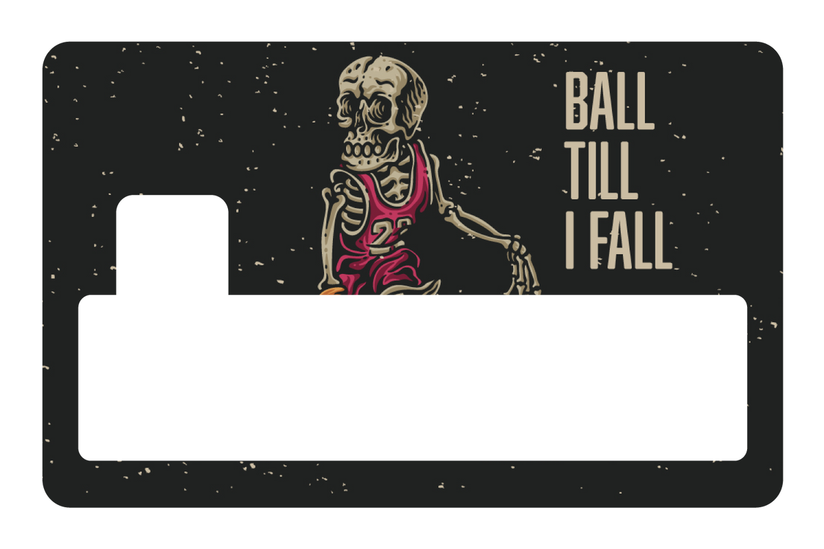 Ball Till I Fall