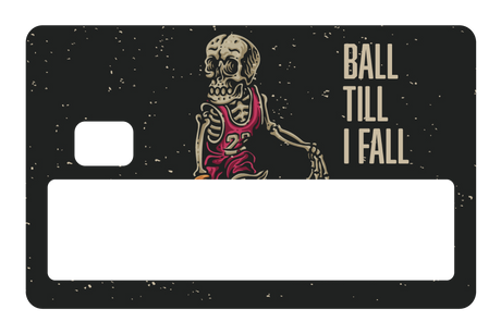 Ball Till I Fall
