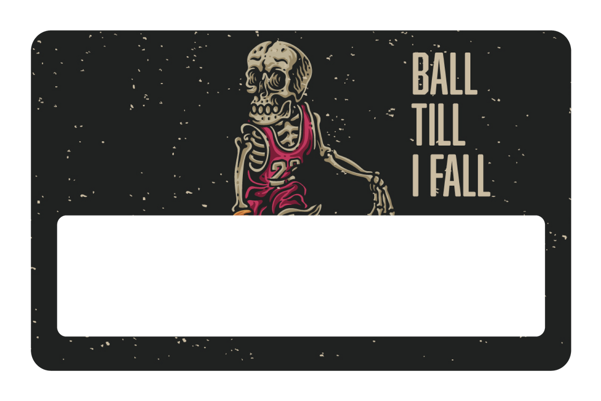 Ball Till I Fall