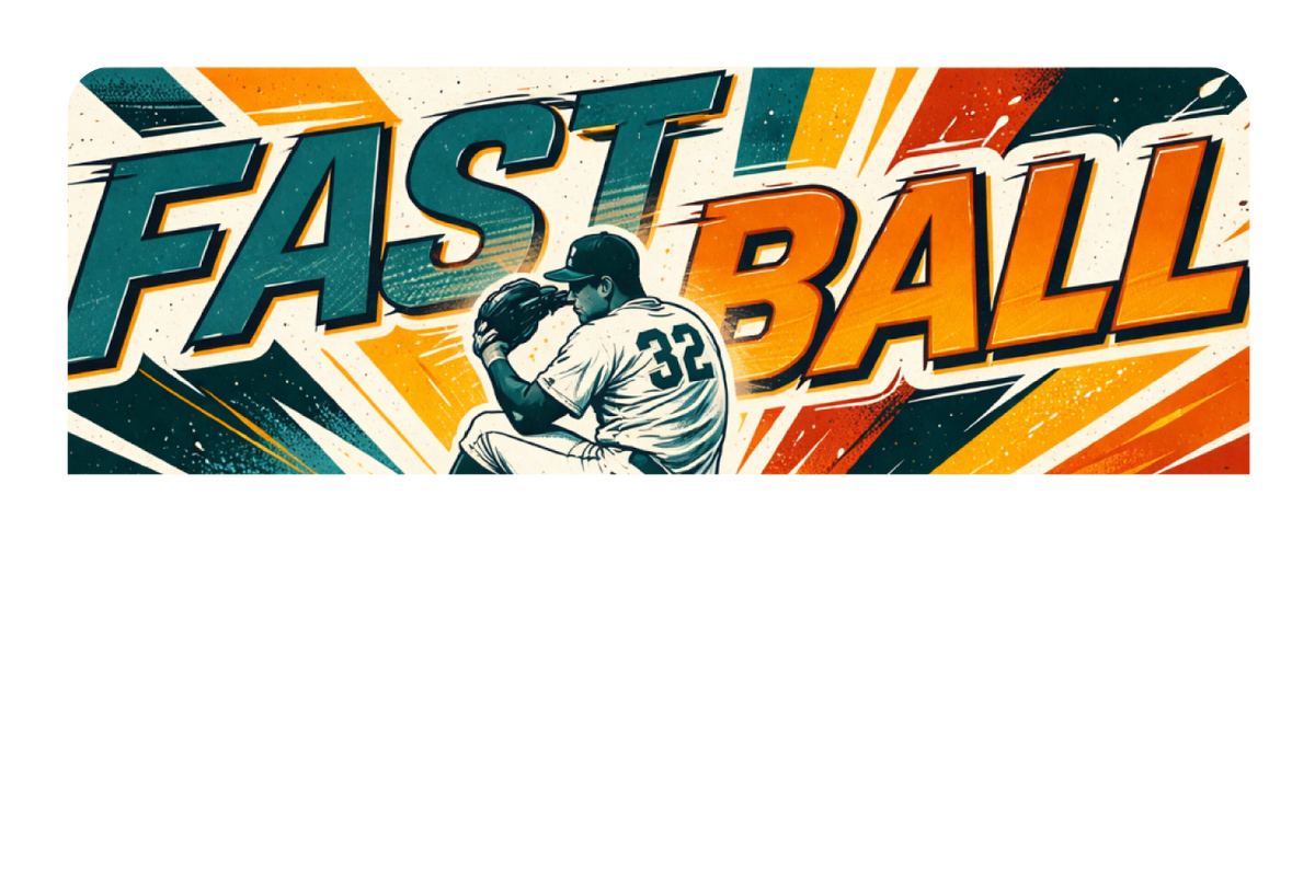 Fast Ball