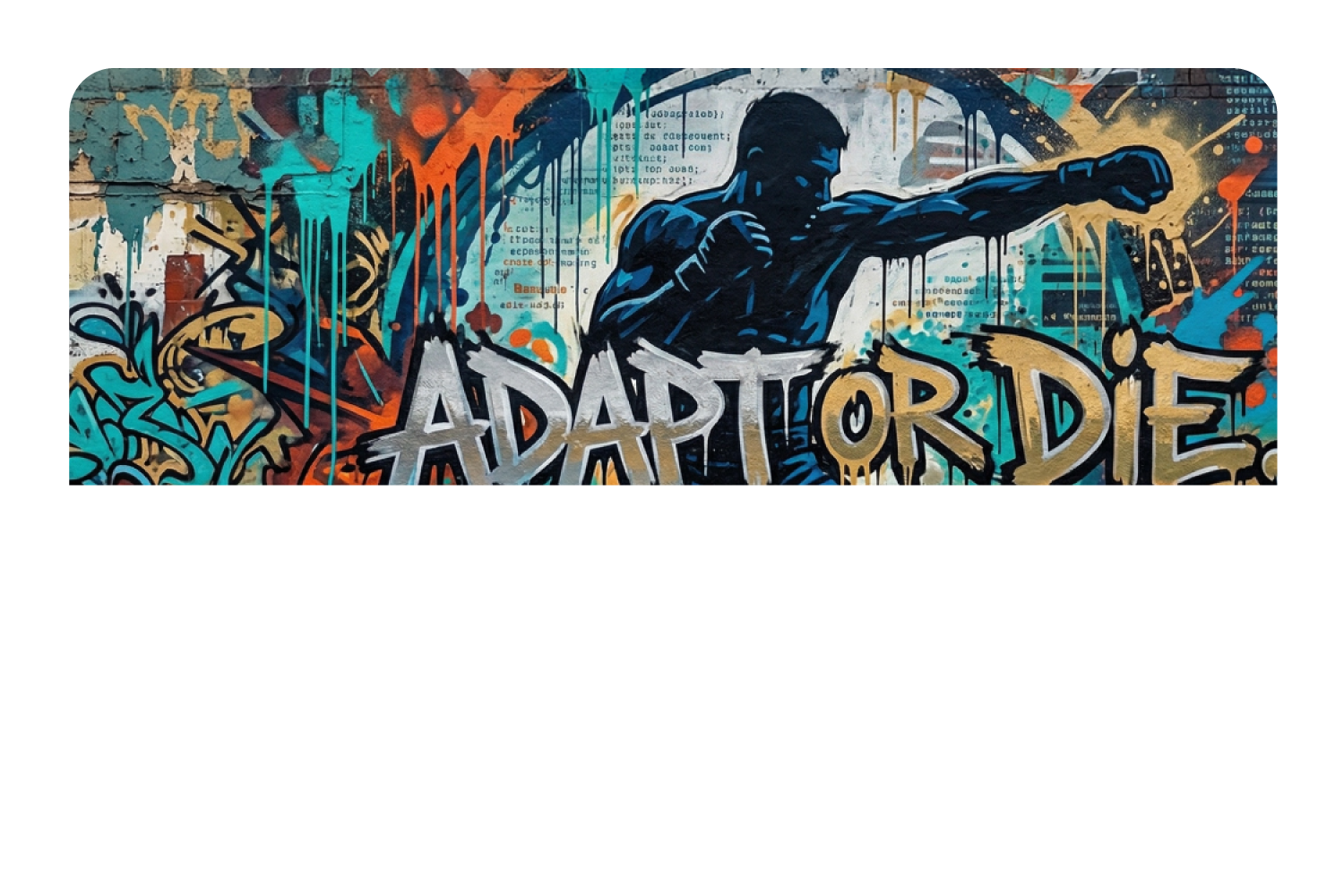 Adapt Or Die