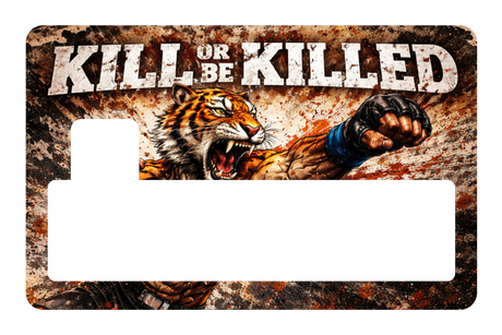 Kill Or Be Killed
