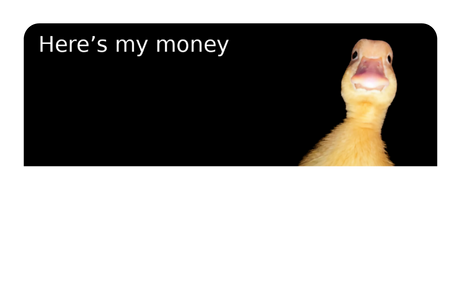Here's the money
