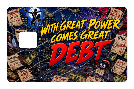 With great power, comes great debt
