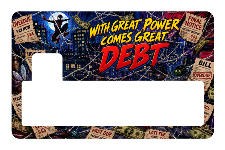 With great power, comes great debt