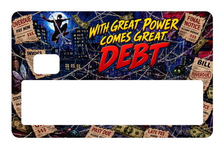 With great power, comes great debt