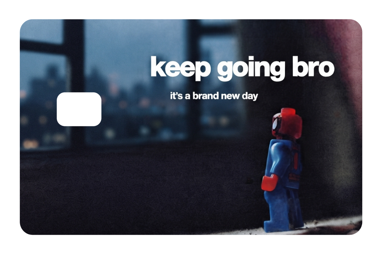 Keep going bro