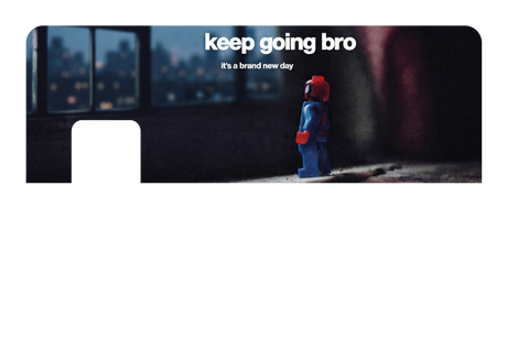 Keep going bro