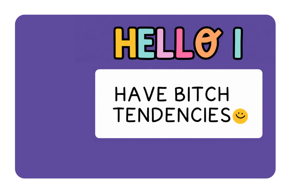 Hello, I have B tendencies