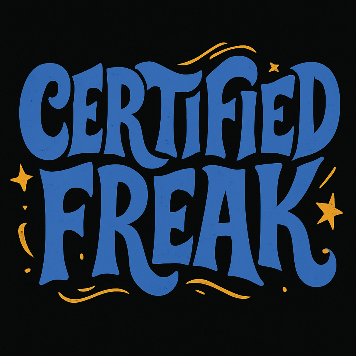 Certified Freak