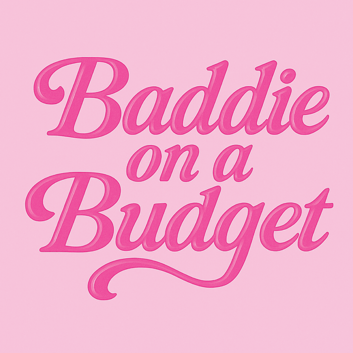 Baddie On a Budget