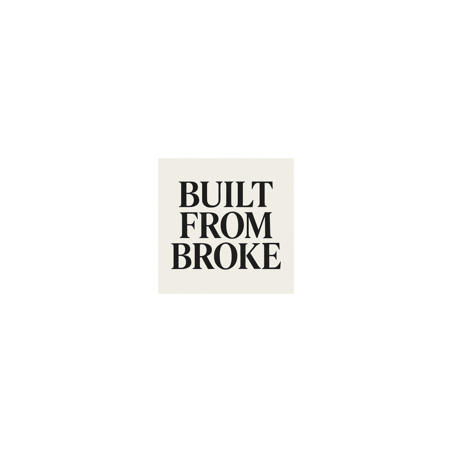 Built From Broke