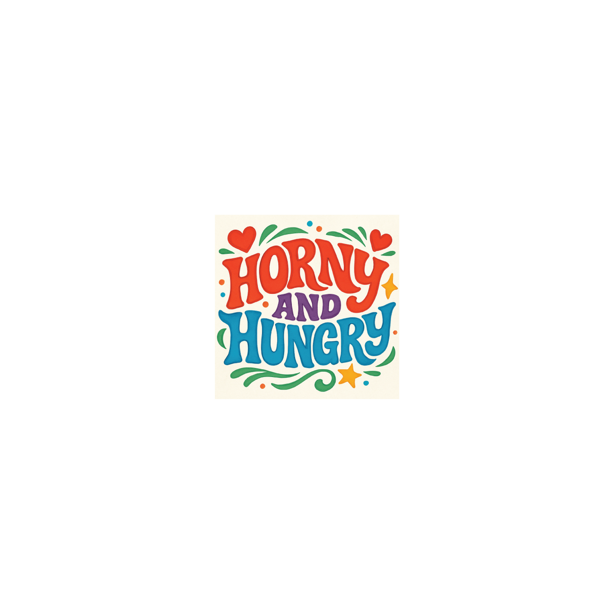 Horny And Hungry