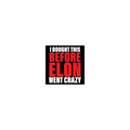 I Bought This Before Elon
