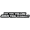 Do You Follow Jesus