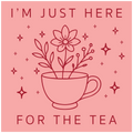 For The Tea