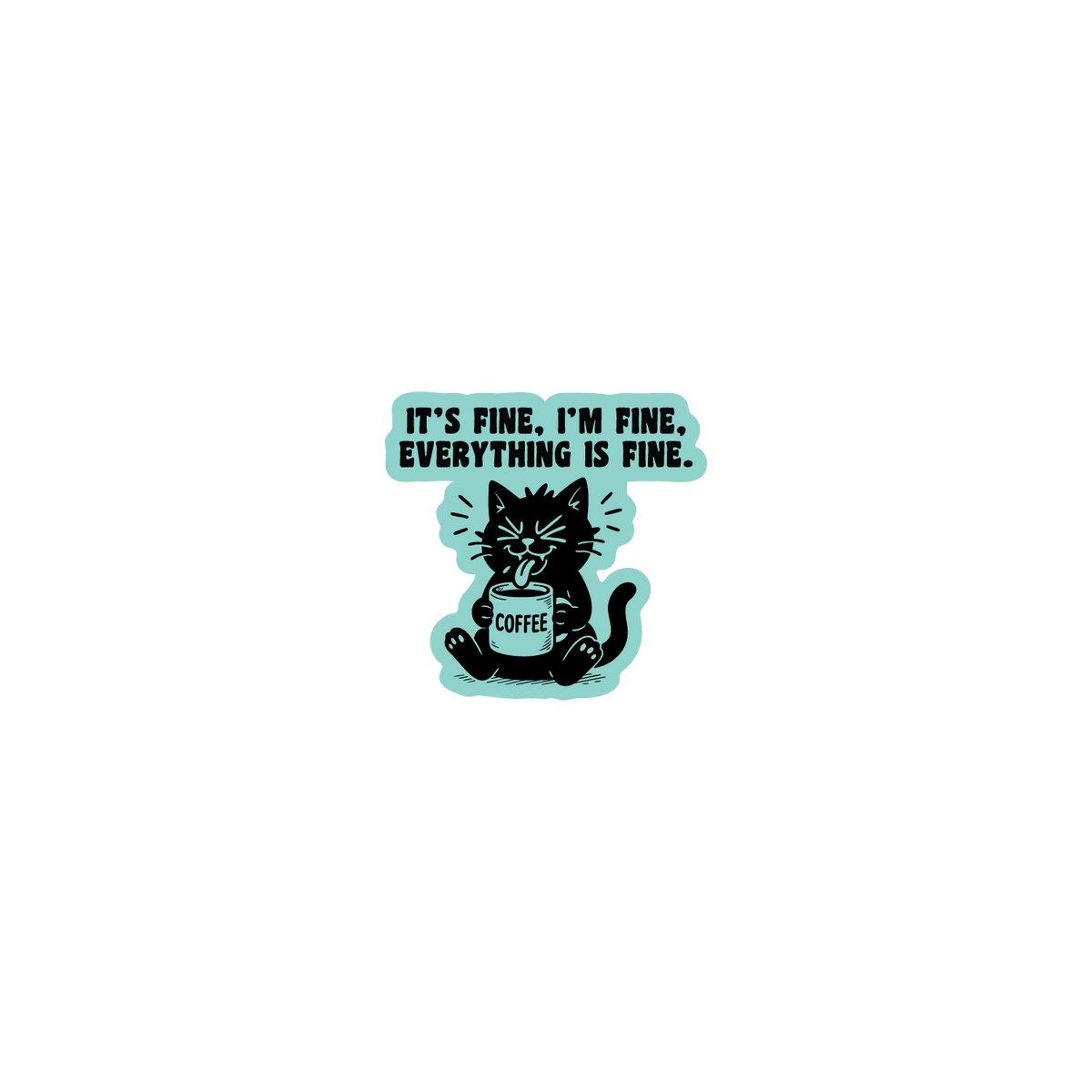 It's Fine, I'm Fine