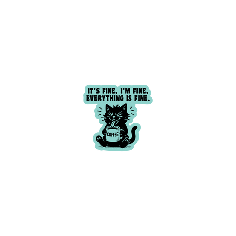It's Fine, I'm Fine