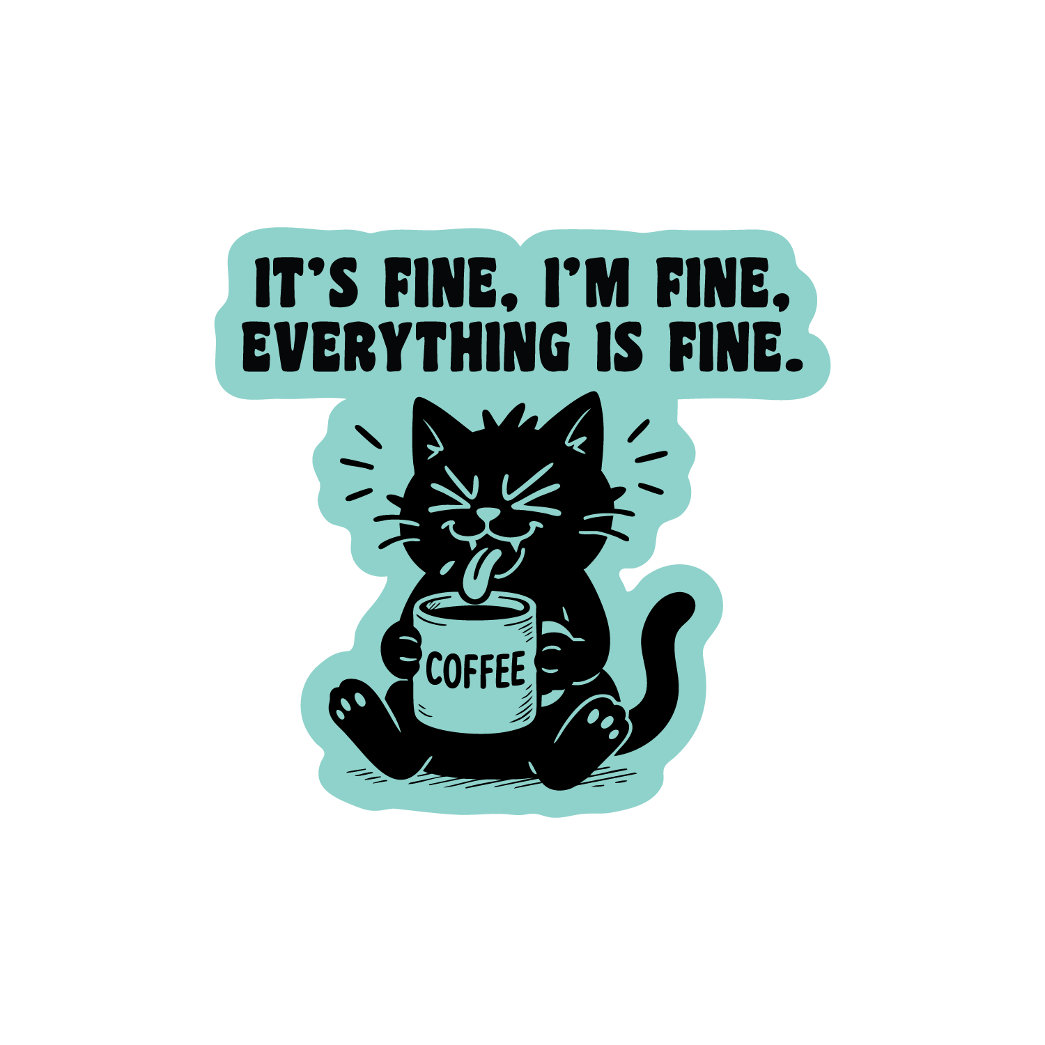 It's Fine, I'm Fine