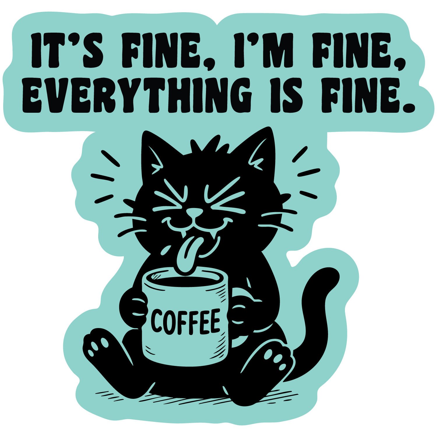 It's Fine, I'm Fine