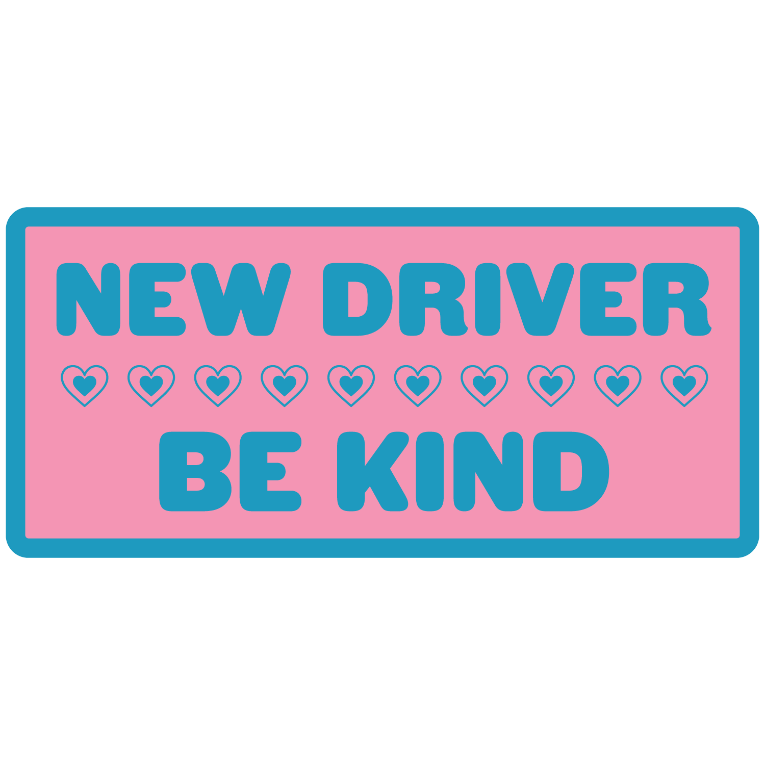 New Driver Be Kind