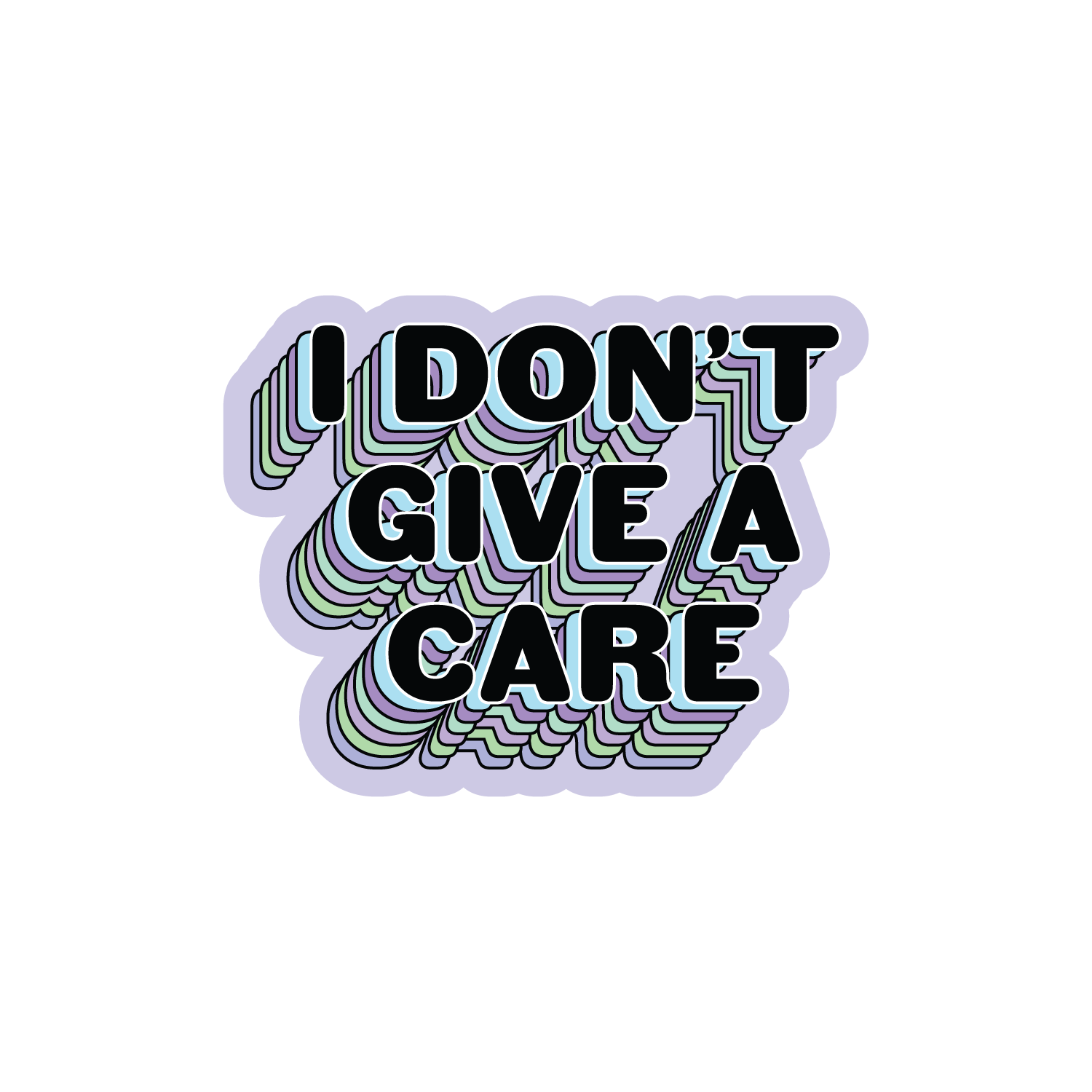 I Don't Give a Care