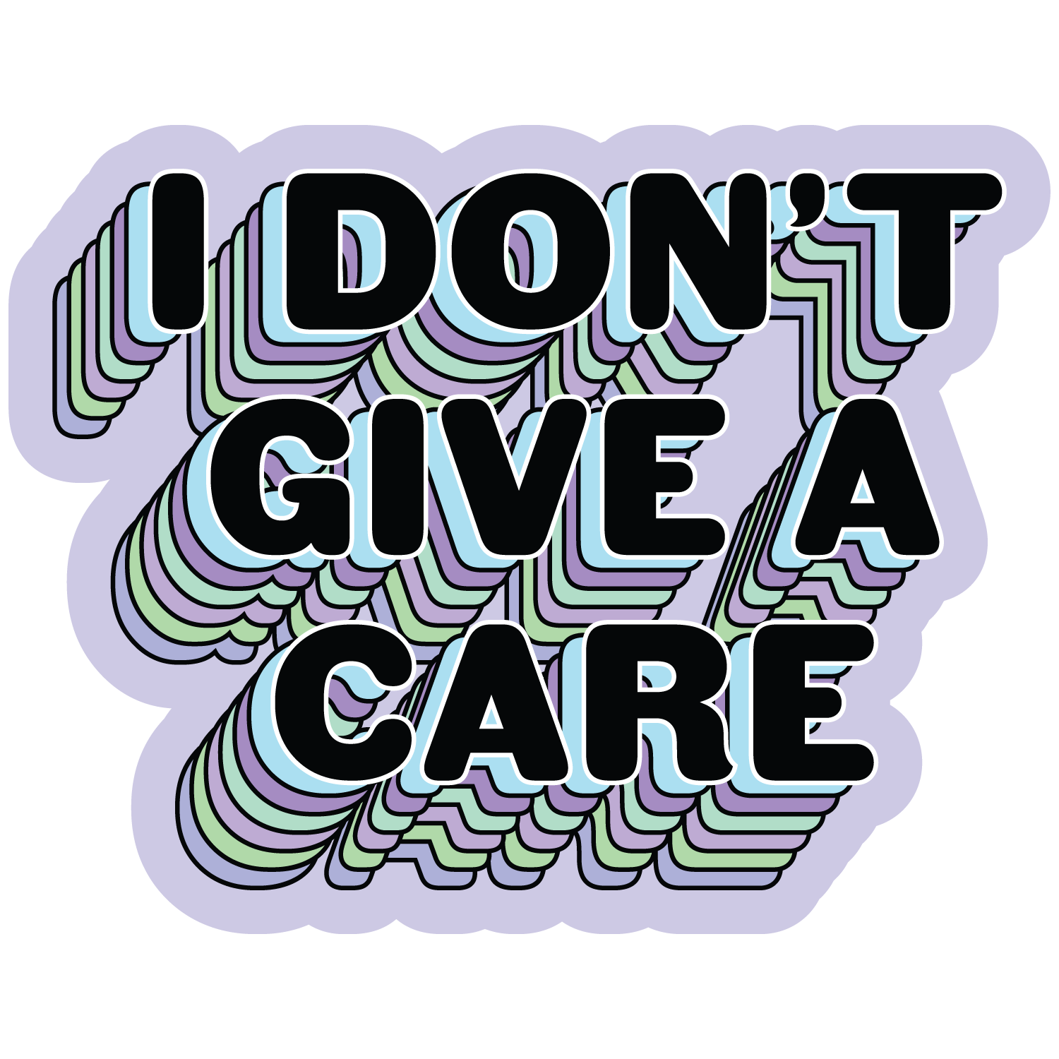 I Don't Give a Care