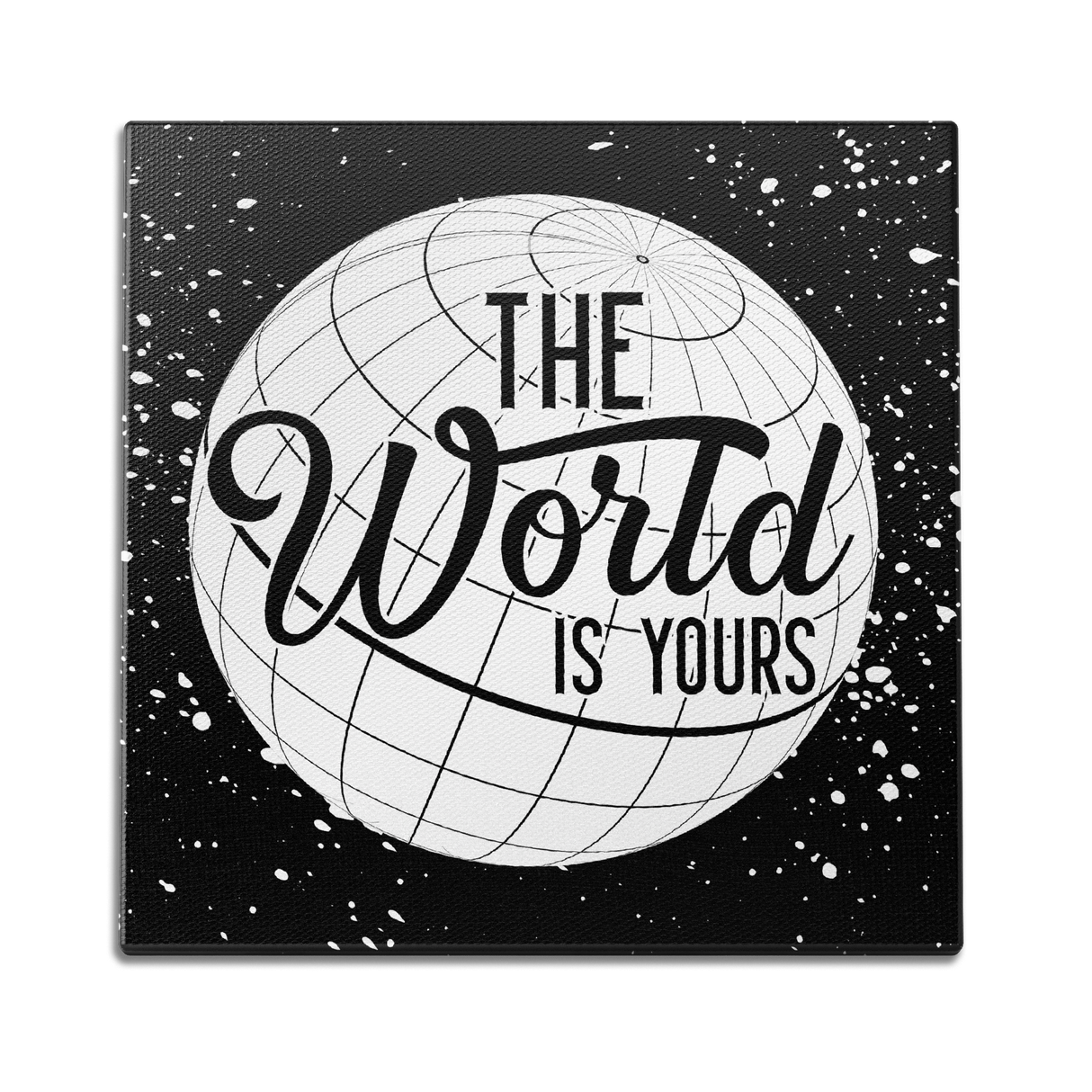 The World is Yours Wall Art