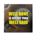 Well Done is Better Wall Art