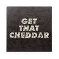Get That Cheddar Wall Art