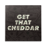 Get That Cheddar Wall Art