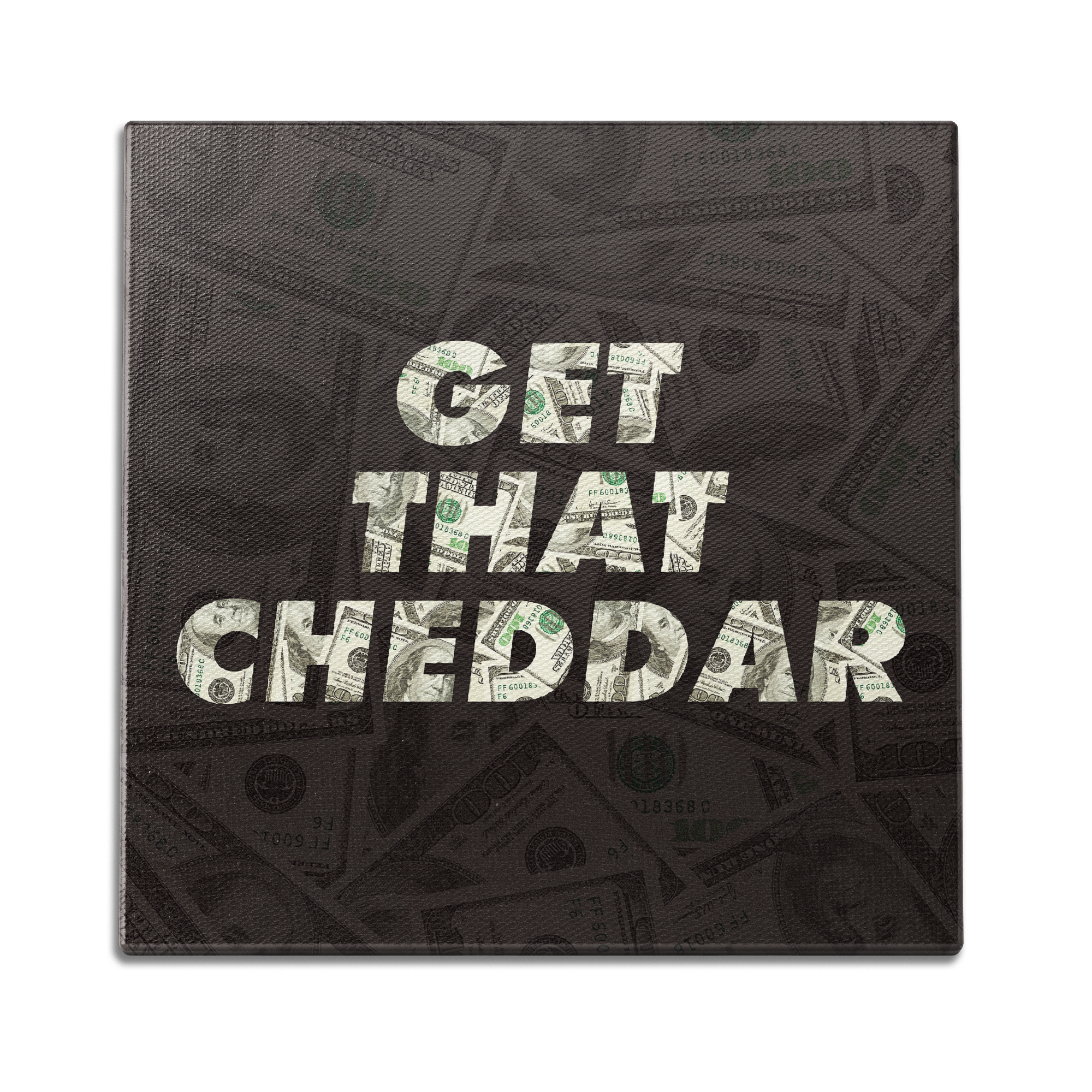 Get That Cheddar Wall Art