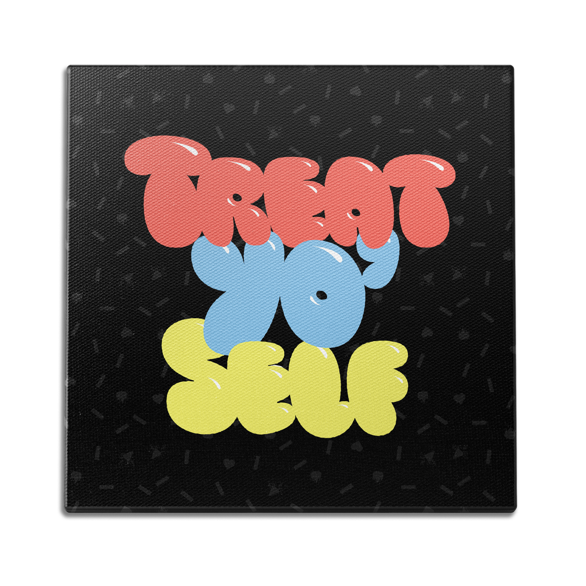 Treat Yo' Self Wall Art
