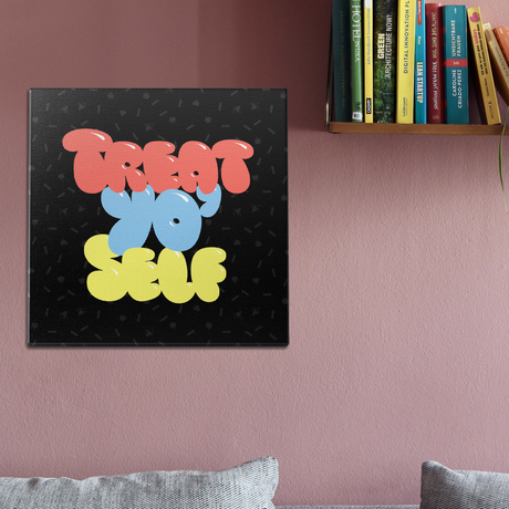 Treat Yo' Self Wall Art