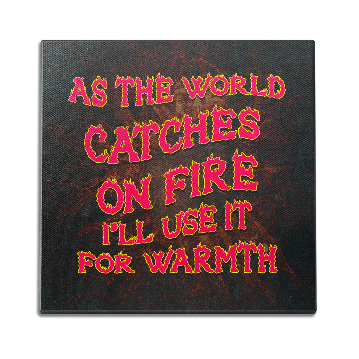 As The World Catches Fire Wall Art