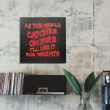 As The World Catches Fire Wall Art