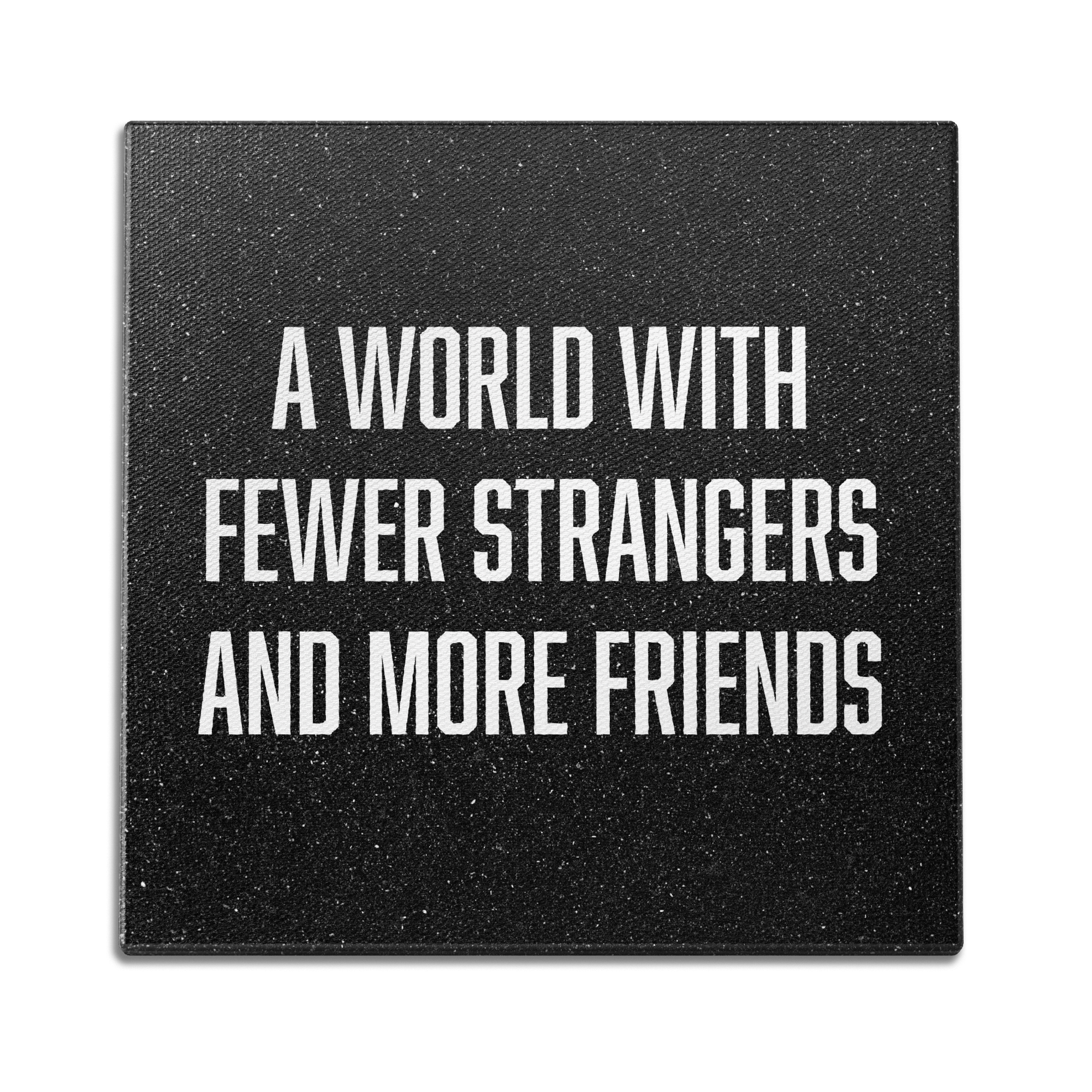 A World With Fewer Strangers Wall Art