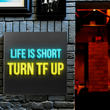 Life Is Short Turn TF Up Wall Art