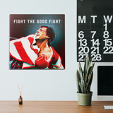 Fight The Good Fight Wall Art