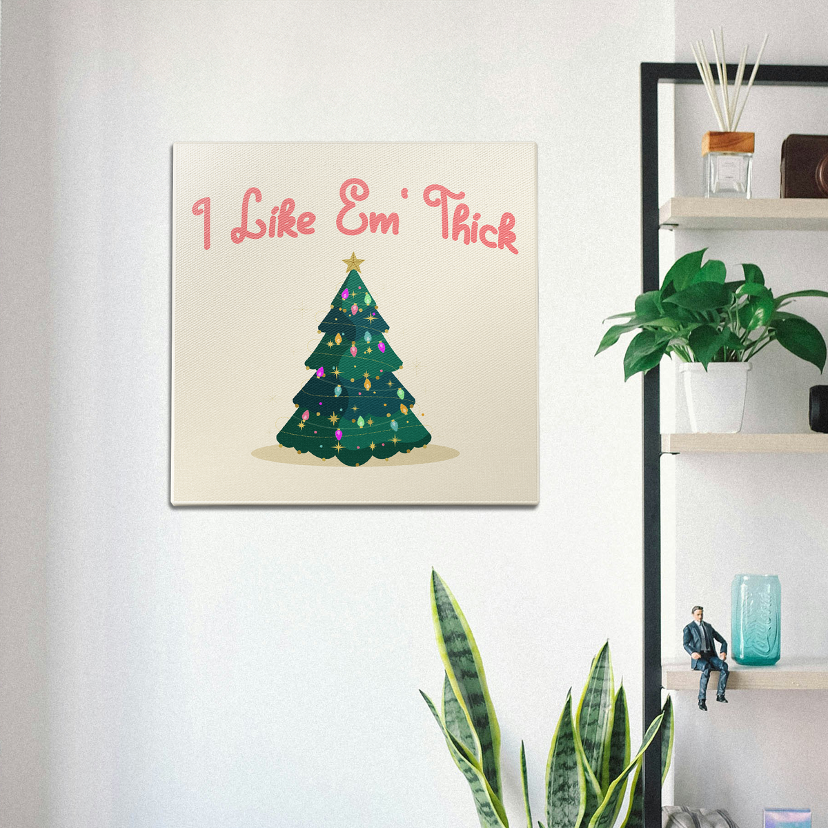 I like em Thick Wall Art