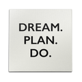 Dream. Plan. Do. Wall Art