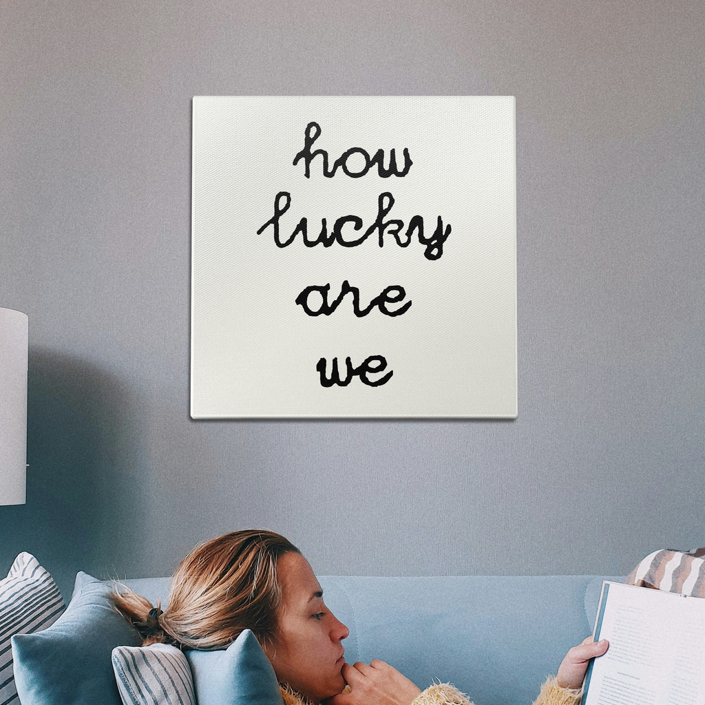 How Lucky Are We Wall Art