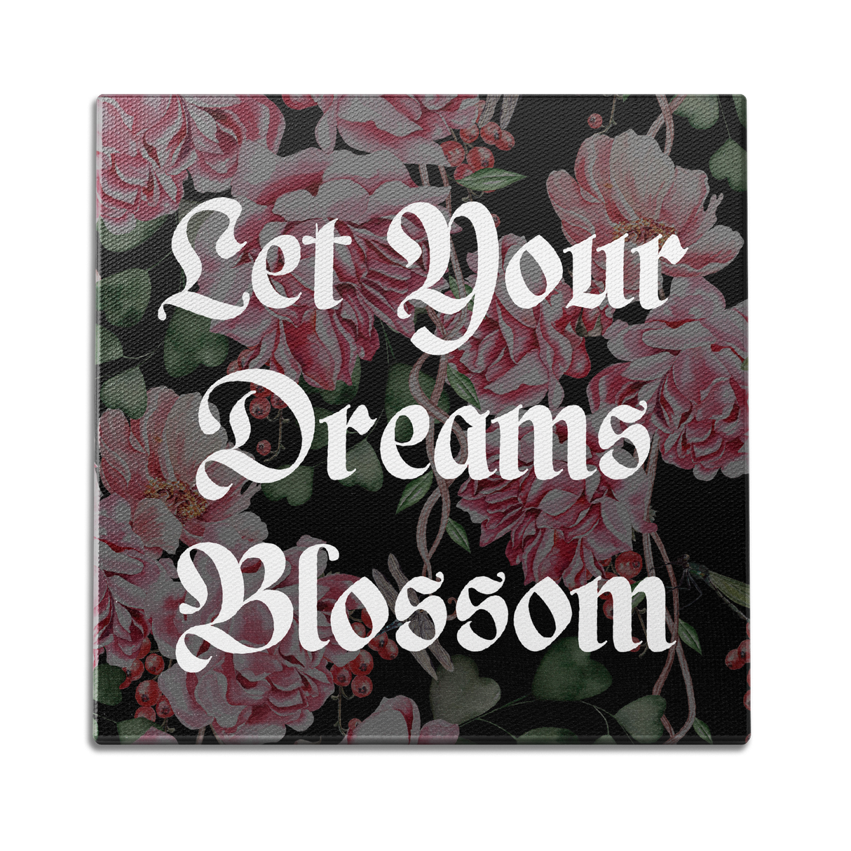 Let Your Dreams Blossom Wall Art