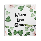 Where Love Grows Wall Art