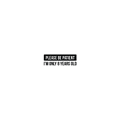 Please be Patient