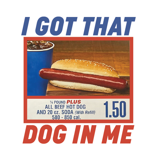 I got that Dog in me